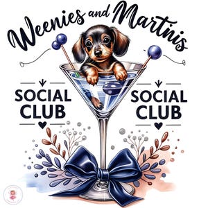 Weenies und Martinis PNG - Lustiger Dackel - Sublimationsdesign - Martini-Cocktailliebhaber - Wiener Dog Social Club - Süßer Dackelwelpe
