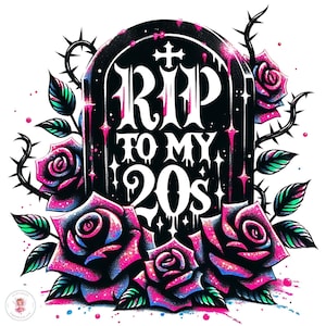 RIP para meus 20 anos PNG | RIP para meus vinte anos | Design de aniversário de 30 anos | Humor negro engraçado | Cheers to 30 Years | Aniversário gótico | Design de sublimação