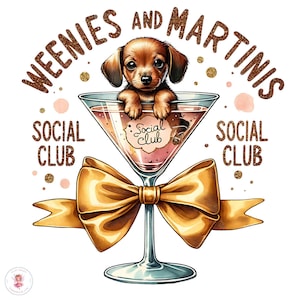 Weenies und Martinis PNG - Lustiger Dackel - Sublimationsdesign - Martini-Cocktailliebhaber - Wiener Dog Social Club - Süßer Dackelwelpe