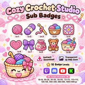 May include: A digital graphic set titled Cozy Crochet Studio Sub Badges featuring ten icons of yarn balls, crochet hooks, baskets, and a bear. Includes text for instant download, transparent PNG sizes, and 10 badge levels with pixel dimensions.