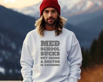 Doctor job • Sarcasm • Healthful • Med student • Designer shirt • Medicine • Gildan 18000 sweatshirt • Present for him