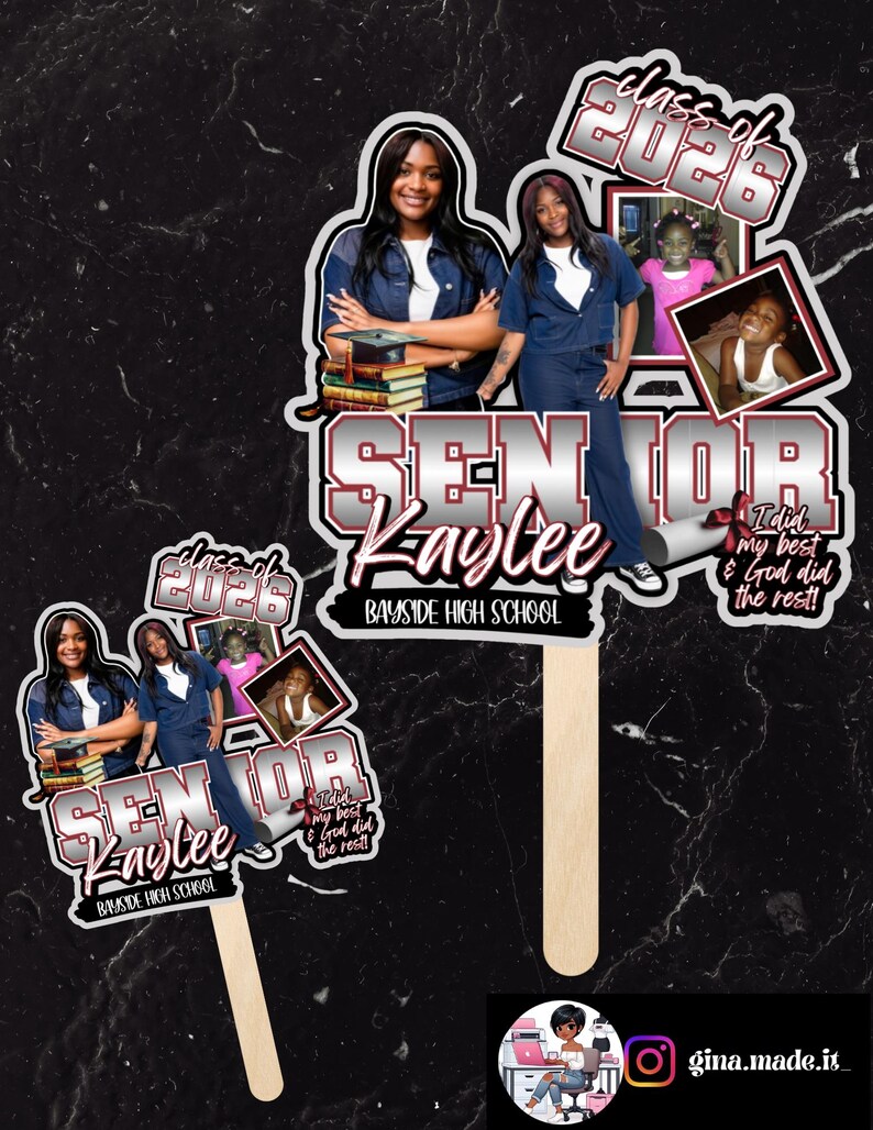 May include: Two graduation photo props featuring a young woman, the text "SENIOR Kaylee", and "Class of 2026". One prop includes the text "Bayside High School" and "I did my best & God did the rest!". The props are on wooden sticks.
