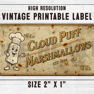Peut inclure: Étiquette imprimable vintage avec un personnage de guimauve de dessin animé portant un chapeau de chef. L'étiquette indique "Cloud Puff Marshmallows" avec "Est. 1920" et "8 oz." L'étiquette mesure 5,08 cm x 2,54 cm.