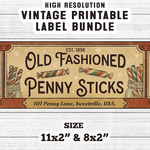 May include: Vintage printable label bundle with an "Old Fashioned Penny Sticks" design. The label features candy stick illustrations and wrapped sweets, with text reading "101 Penny Lane, Sweetville, USA." The size is 28x5cm & 20x5cm.