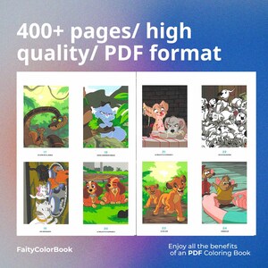 May include: A colorful PDF coloring book with illustrations of animated characters. The book features images of a snake, a cat, dogs, and lions. Text on the cover reads "400+ pages/ high quality/ PDF format" and "Enjoy all the benefits of an PDF Coloring Book."