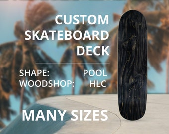 Custom Skateboard Deck | Personalised Printing | HLC, Pool Shape | 3 Sizes