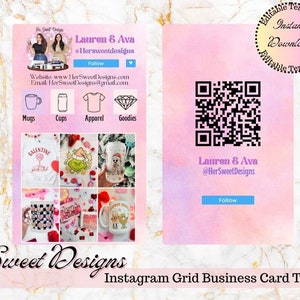 May include: Instagram grid business card template with a pink and white background. The template features a QR code, the text "Lauren & Ava @HerSweetDesigns", and the text "Follow". The template also includes a grid of images of mugs, cups, apparel, and other goods.