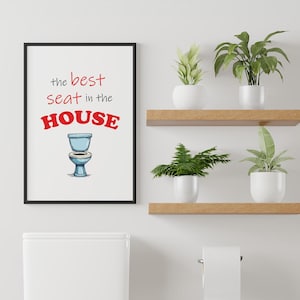Funny Bathroom Wall Art Best Seat in the House Digital Print Quirky Restroom Decor and Gag Gift - EPF0139