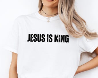 Comfort Colors® Christian Shirt, Jesus Is King Shirt, Christian Women Shirts, Bible Shirt, Religious Gift, Christian Gifts