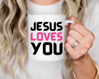 Christian Mug, Christian Coffee Mug, Christian Tea Mug, Christian Gifts, Jesus Loves You