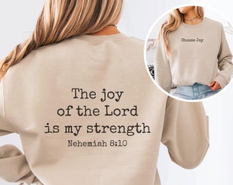 Christian Sweatshirt, Choose Joy Sweatshirt - Gildan® 18000, Religious Gift, Christian Gifts, Joy of the Lord is my strength, Nehemiah 8:10
