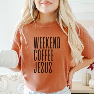 Comfort Colors® Christian Shirt, Weekend Coffee Jesus Shirt, Christian Women Shirts, Jesus Shirt, Religious Gift, Christian Gifts