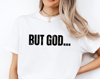 Comfort Colors® Christian Shirt, But God... Shirt, Christian Women Shirts, Bible Shirt, Religious Gift, Christian Gifts