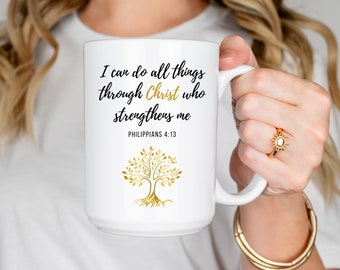 I Can Do All Things Through Christ, Christian Mug, Philippians 4:13, Bible Verse Mug, Christian Coffee Mug, Christian Gifts, Scripture Mug