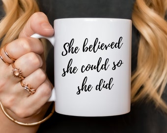 Christian Mug, Christian Coffee Mug, Christian Tea Mug, Christian Gifts, She believed she could so she did