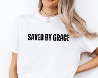 Comfort Colors® Christian Shirt, Saved by Grace Shirt, Christian Women Shirts, Bible Shirt, Religious Gift, Christian Gifts