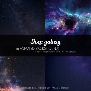 May include: Four animated backgrounds featuring deep space scenes with stars and nebulae. The backgrounds are seamless loops and are available for digital download in MP4 format. The text "Deep galaxy" and "4x ANIMATED BACKGROUNDS" is displayed on a black bar in the center of the image. The text "Seamless loop | Galactic sky | Ambient | lofi art" is displayed at the bottom of the image.