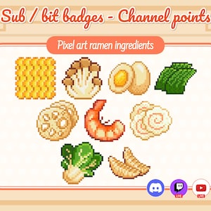 May include: Pixel art image featuring ramen ingredients. Includes pixelated illustrations of noodles, mushrooms, eggs, seaweed, lotus root, shrimp, fish cake, bok choy, and dumplings. The text reads "Sub / bit badges - Channel points" and "Pixel art ramen ingredients".
