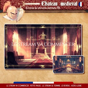 May include: Digital art design with a medieval castle theme. The main image shows a grand hall with the text "LE STREAM VA COMMENCER". A smaller image shows a dining hall with the text "JE REVIENS VIT". The top banner reads "Chateau medieval".