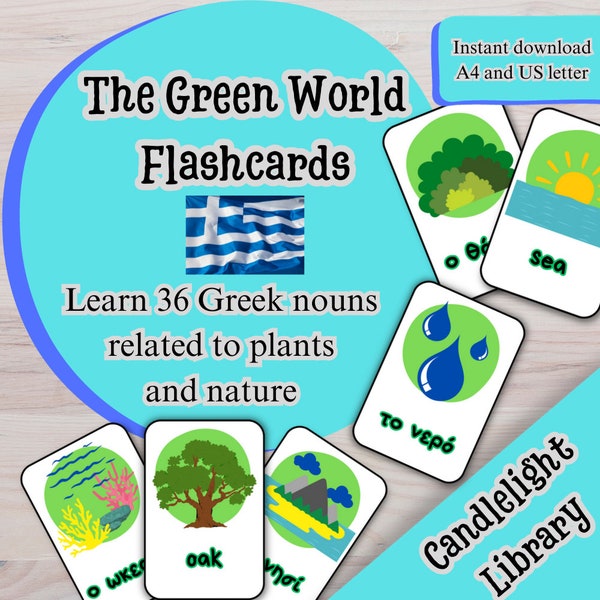 The Green World flashcards. Learn 36 Greek nouns related to plants and nature with this set of 72 printable flashcards.