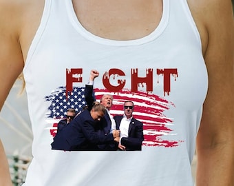 Trump Fight Tank Top, Trump Shot Tank Top, Fight Donald Trump Tanks, I Stand With Trump,, Donald Trump Tank Top, Trump shooting