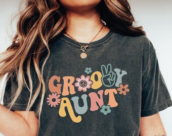 Comfort Colors Groovy Aunt Shirt, Family Groovy Shirts, New Aunt Gift Tee, Hippie Floral Aunt Tee, Birthday Party Shirt, Family Matching Tee