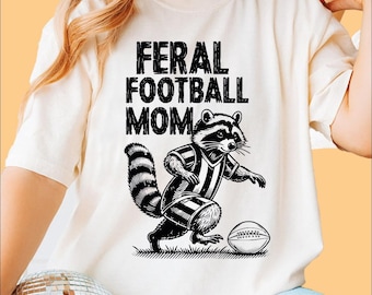 Feral Football Mom Shirt, Raccoon Football Mom Shirt, Funny Gift for Mom, Football Mom Shirt, Retro Football Mom Shirt, Feral Mom Gift
