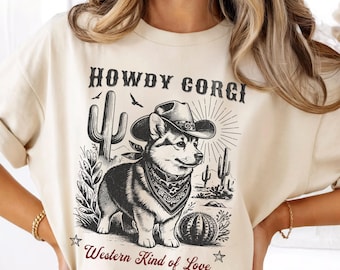 Comfort Colors Howdy Corgi Shirt, Western Dog Graphic Tee, Vintage Cowboy Corgi Pet Lover Gift
