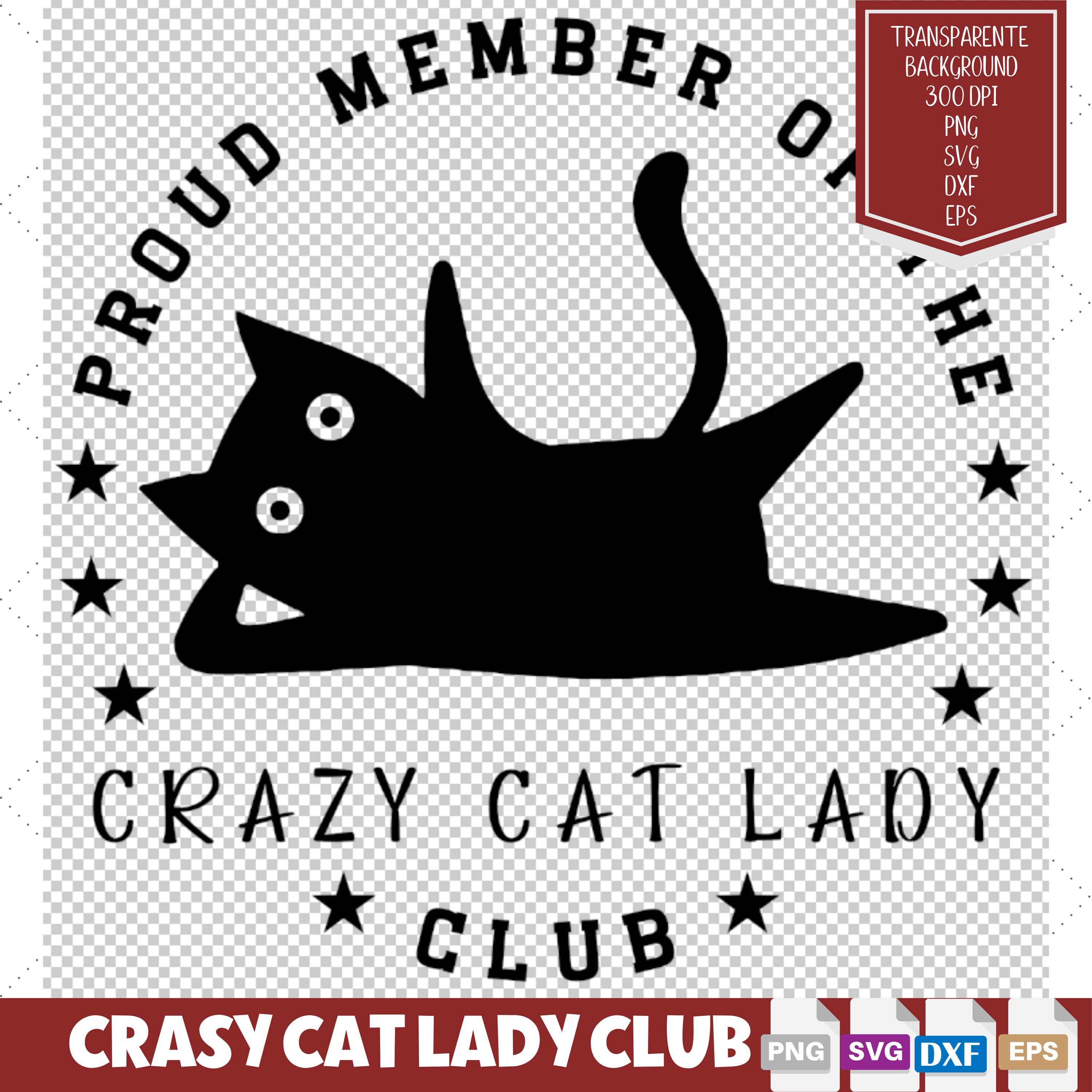 マーク CATERPILLAR CAT Ladies Crazy Cat Lady Club Svg File for Cricut Projects - Laser Engraving