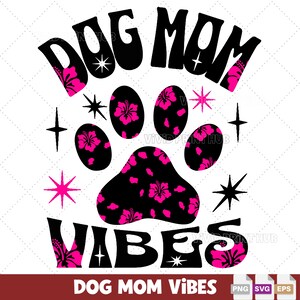 Impressão de hibisco rosa, mãe de cachorro SVG – arquivo Cricut floral para impressões digitais, camisetas, presente de aniversário, presente de tosador Gog, decalque de mãe de cachorro.