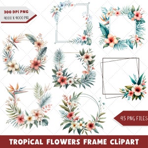 Aesthetic Tropical Flowers Frame Clipart PNG Bundle - 45 Transparent Background PNG Files, Customized Floral Frames, Wedding Tropics.