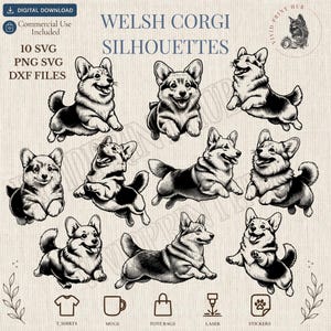 May include: A digital collection of 10 Welsh Corgi silhouettes in SVG, PNG, and DXF formats. The image displays various black and white illustrations of Corgis in playful poses, including jumping, sitting, and running, with text labels.
