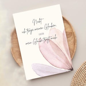 Christliche Karte | Nicht ich trage meinen Glauben, sondern mein Glaube trägt mich