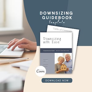 May include: A guidebook template titled "Downsizing with Ease: Comprehensive Guide" with a table of contents and a photo of an older couple holding a small house model. The guidebook is made in Canva and has a download button.