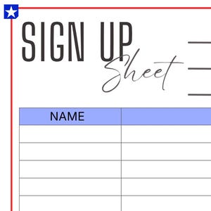 May include: A white sign-up sheet with a red border and blue stars in the corners. The words "SIGN UP" are at the top left, with "Sheet" in cursive below. A blue-colored section labeled "NAME" is at the top.