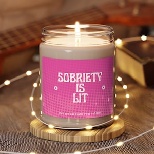 Sobriety is Lit Scented Soy Candle, 9oz, Sobriety Candle, AA Recovery Gifts, NA Recovery Gifts
