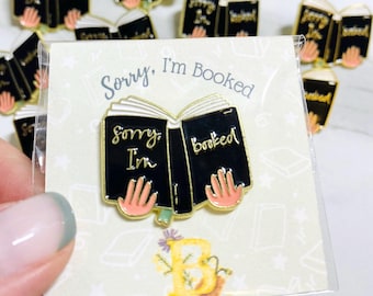 Bookish Enamel Pin: Sorry I'm Booked - Book Lover Literary Gift
