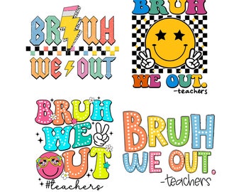 Bruh We Out Teachers Png Bundle, We Out Bruh Png, Vintage Bruh Teacher Png, Last Day of School Png, Teacher Gift, End Of School Year Png