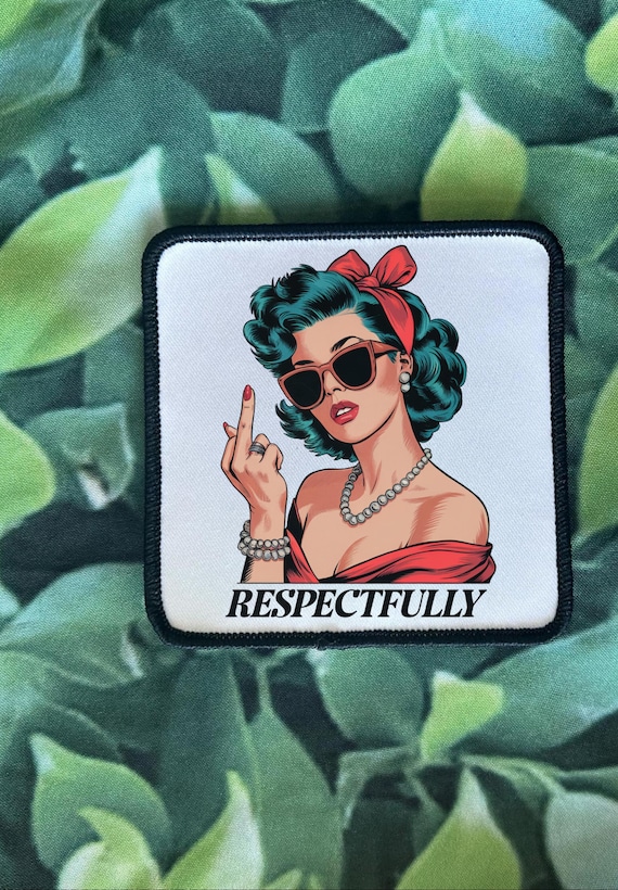Respectively- Edgy Patch- Funny Patches- Sublimation- Iron On- Sassy Patch- Retro