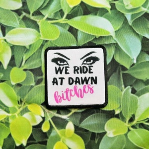 We Ride At Dawn Sublimation Patch: Sassy Iron-On Hat Patch