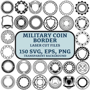 May include: A collection of black and white military coin border designs. The image includes various circular frames with elements such as gears, shields, stars, and laurel wreaths. Text on the image reads "MILITARY COIN BORDER" and "150 SVG, EPS, PNG".