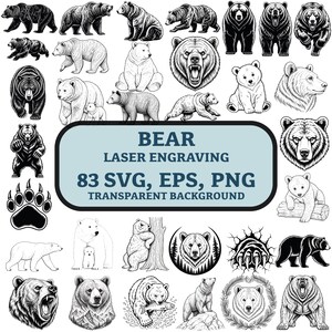 May include: A collection of bear illustrations in various poses and styles, including line art and detailed drawings. The image includes the text "BEAR LASER ENGRAVING 83 SVG, EPS, PNG TRANSPARENT BACKGROUND".