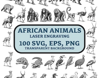 African Animals SVG Bundle, 100 Safari Wildlife Laser Engraving Files, Savannah Animal Laser Cut Vector, Lion Elephant Giraffe Zebra PNG EPS