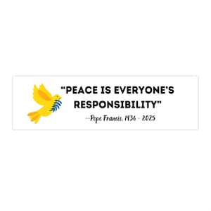 Pope Francis Quote Bumper Sticker, Inspirational Car Decal, Catholic Gift, Faith-Based Sticker, Christian Car Decor; Mother's Day Gift