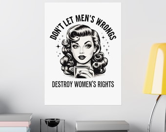 Women's Rights Empowering Matte Poster, Feminist Wall Art, Women's Rights Decor, Inspirational Quote Print, Gift for Activists, Gift for Her