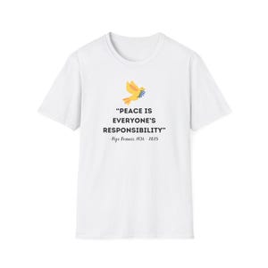 Pope Francis Quote Support Ukraine T-Shirt,  Ukrainian Peace Inspirational Tee, Unisex Softstyle Shirt, Faith T-Shirt, Ukraine Support Gift