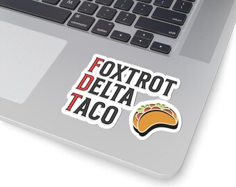 FDT Kiss-Cut Stickers, Foxtrot Delta Tango Taco Sticker, Federal Worker Decals, Public Service Laptop Sticker, Civil Service Gift