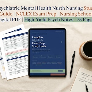 May include: A digital study guide for psychiatric mental health nursing, NCLEX exam prep, and nursing school. The image shows a tablet displaying the "Complete High-Yield Exam-Prep Study Guide" with 75 pages. Also included are printed notes, a coffee cup, pen, and notepad.