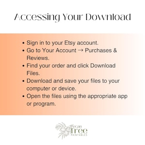 May include: An instructional graphic titled Accessing Your Download with a peach-colored gradient background. It lists five bulleted steps for downloading files from an Etsy account, ending with the Pecan Tree Printables logo at the bottom.