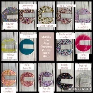 May include: A collage of 12 different resin bottle stoppers with various glitter and color combinations. The stoppers are labeled with names like "Lemonade confetti", "Pink flakes", "Silver stars", "Gold flakes", "Pink confetti", "Transparent Teal", "Stanley Ice flow Toppers 20, 30, 40 & 64oz", "Enchanted confetti", "Yellow swirl", "Pink swirl", "Pink hearts", "Black chunk", "Pastel confetti", "Yellow confetti", "Purple moons".